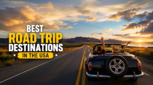 Best Road Trip Destinations in the USA